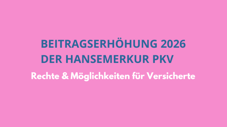 Beitragsanpassung HanseMerkur 2026: Alle Infos und Optionen für Betroffene