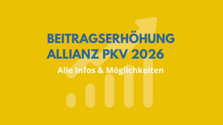 Beitragserhöhung Allianz PKV 2026 - Alle Infos und Möglichkeiten