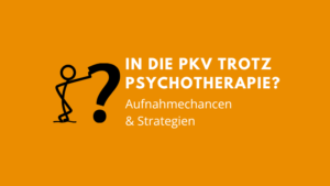 Ratgeber für den Wechsel in die PKV trotz Psychotherapie